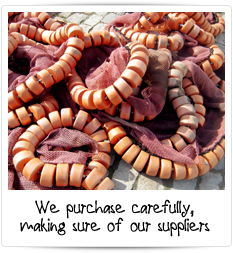 We purchase carefully, making sure of our suppliers